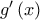 g'\left( x \right)