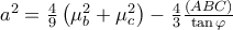 a^{2}=\frac{4}{9}\left( \mu _{b}^{2}+\mu _{c}^{2}\right) -\frac{4}{3}\frac{\left( ABC\right) }{\tan \varphi }