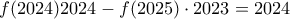f(2024)2024-f(2025)\cdot 2023=2024