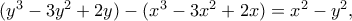 (y^3-3y^2+2y)-(x^3-3x^2+2x)=x^2-y^2,