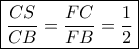 \displaystyle \boxed{\frac{{CS}}{{CB}} = \frac{{FC}}{{FB}} = \frac{1}{2}}