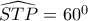 \widehat{STP}=60^0