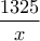 \dfrac{1325}{x}