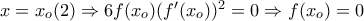x=x_{o}(2)\Rightarrow 6f(x_{o})(f'(x_{o}))^{2}=0\Rightarrow f(x_{o})=0