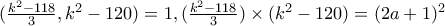 (\frac{k^2 - 118}{3}, k^2-120) = 1, (\frac{k^2 - 118}{3}) \times (k^2-120) = (2a+1)^2