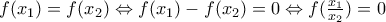f(x_{1})=f(x_{2})\Leftrightarrow f(x_{1})-f(x_{2})=0\Leftrightarrow f(\frac{x_{1}}{x_{2}})=0