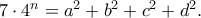 7 \cdot 4^n= a^2+ b^2+ c^2+ d^2.