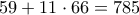 59 + 11 \cdot 66 = 785