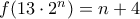 f(13 \cdot 2^n)=n+4