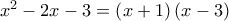 {{x}^{2}}-2x-3=\left( x+1 \right)\left( x-3 \right)