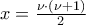 x = \frac{\nu \cdot (\nu +1)}{2}