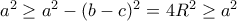 a^2\ge  a^2-(b-c)^2= 4R^2\ge a^2