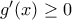 {g}'(x)\ge 0