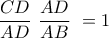 \dfrac{CD}{AD}\,\,\dfrac{AD}{AB}\,\,=1 
