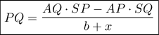 \boxed{PQ = \frac{{AQ \cdot SP - AP \cdot SQ}}{{b + x}}}