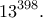 \displaystyle{13^{398}.}