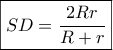 \boxed{SD = \frac{{2Rr}}{{R + r}}}