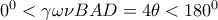 \small 0^0<\gamma \omega \nu BAD=4\theta <180^0