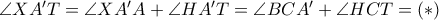 \angle XA^\prime T = \angle XA^\prime A + \angle HA^\prime T =\angle BCA^\prime +\angle HCT=(*)