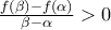  \frac{f(\beta) - f(\alpha)}{\beta - \alpha}>0