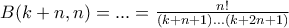B(k+n,n)=...=\frac{n!}{(k+n+1)...(k+2n+1)}