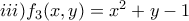 iii)f_{3}(x,y)=x^{2}+y-1