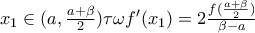 x_{1}\in (a,\frac{a+\beta }{2}) \tau \omega  f'(x_{1})=2\frac{f(\frac{a+\beta }{2})}{\beta -a}