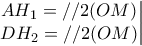 \left.\begin{matrix} 
AH_1=//2(OM)\\  
DH_2=//2(OM) 
 
\end{matrix}\right|