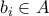 \displaystyle{b_{i}\in A}