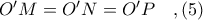 O'M = O'N = O'P\ \ \ ,(5)