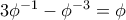 3\phi^{-1} - \phi^{-3} = \phi
