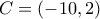 C=(-10,2)
