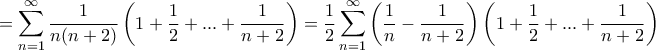 \displaystyle {&=\sum_{n=1}^{\infty} \frac {1}{n(n+2)} \left (1+ \frac{1}{2}+...+ \frac {1}{n+2} \right )=\frac {1}{2} \sum_{n=1}^{\infty} \left ( \frac {1}{n} - \frac {1}{n+2}\right )\left (1+ \frac{1}{2}+...+ \frac {1}{n+2} \right ) }