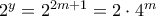  2^y=2^{2m+1}=2\cdot 4^m 