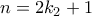 \displaystyle{n=2k_2 +1}