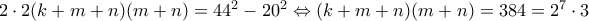 2\cdot2(k+m+n)(m+n)= 44^2-20^2\Leftrightarrow (k+m+n)(m+n)=384=2^7\cdot 3