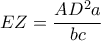 EZ=\dfrac{AD^2 a}{bc}