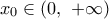 {{x}_{0}}\in (0,\,\,+\infty )