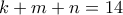 k+m+n=14
