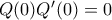 Q(0)Q'(0)=0