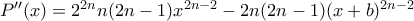 P''(x)=2^{2n}n(2n-1)x^{2n-2}-2n(2n-1)(x+b)^{2n-2}