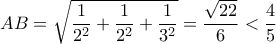 AB=\sqrt{\dfrac{1}{2^2}+\dfrac{1}{2^2}+\dfrac{1}{3^2}}=\dfrac{\sqrt{22}}{6}<\dfrac{4}{5}
