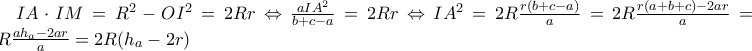 IA\cdot IM=R^2-OI^2=2Rr\Leftrightarrow \frac{aIA^2}{b+c-a}=2Rr\Leftrightarrow IA^2=2R\frac{r(b+c-a)}{a}=2R\frac{r(a+b+c)-2ar}{a}=2R\frac{ah_{a}-2ar}{a}=2R(h_{a}-2r) 