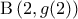 {\mathrm B} \left(2 , g(2) \right)