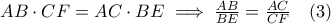 AB\cdot CF=AC\cdot BE\implies \frac{AB}{BE}=\frac{AC}{CF}\quad (3)