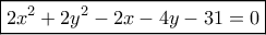 \boxed{2{x^2} + 2{y^2} - 2x - 4y - 31 = 0}