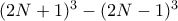 (2N+1)^3-(2N-1)^3