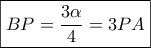 \displaystyle{\boxed{BP = \frac{{3\alpha }}{4} = 3PA}}