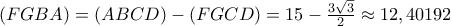 (FGBA)=(ABCD)-(FGCD)=15-\frac{3\sqrt{3}}{2}\approx 12,40192