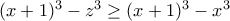 (x+1)^3-z^3\geq (x+1)^3-x^3
